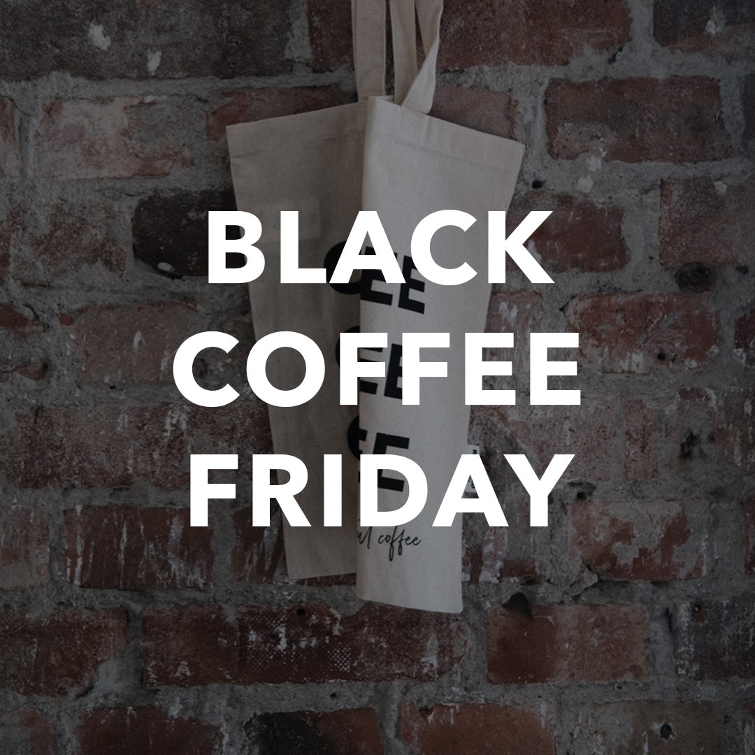 Halfway through Black Week and coffees are moving faster than I expected.