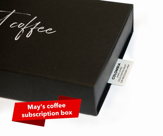 Cause you're hot, then you're cold: May's Coffee Subscription Box Revealed - Standout Coffee